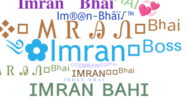 ชื่อเล่น - Imranbhai