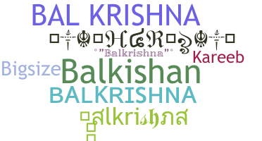 ชื่อเล่น - Balkrishna