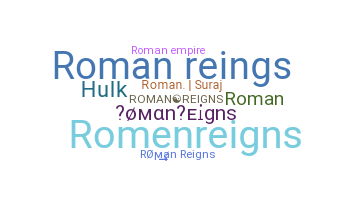 ชื่อเล่น - RomanReigns