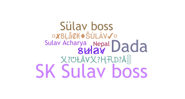 ชื่อเล่น - Sulav