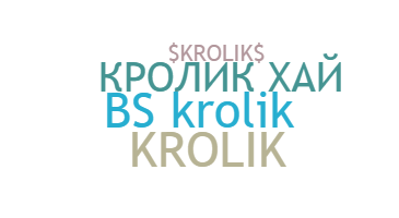 ชื่อเล่น - Krolik