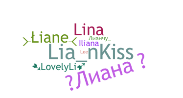 ชื่อเล่น - Liana