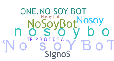 ชื่อเล่น - Nosoybot