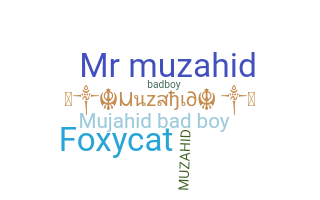ชื่อเล่น - Muzahid