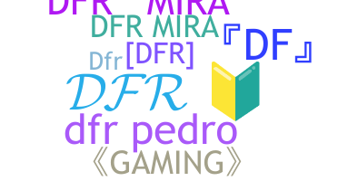 ชื่อเล่น - DFR