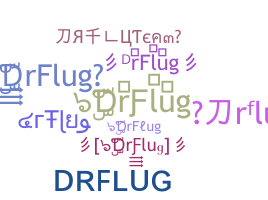 ชื่อเล่น - DrFlug