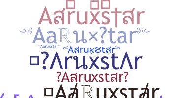ชื่อเล่น - Aaruxstar