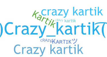 ชื่อเล่น - Crazykartik
