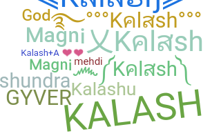 ชื่อเล่น - Kalash