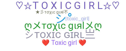 ชื่อเล่น - toxicgirl