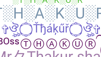 ชื่อเล่น - Thakur