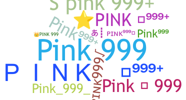 ชื่อเล่น - Pink999