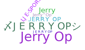ชื่อเล่น - JerryOP