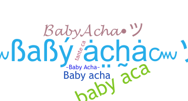 ชื่อเล่น - BabyAcha
