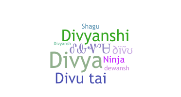 ชื่อเล่น - Divu