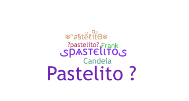 ชื่อเล่น - PastelitO