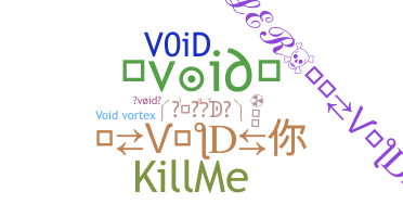 ชื่อเล่น - void