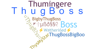 ชื่อเล่น - ThugBoss