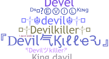 ชื่อเล่น - devilkiller