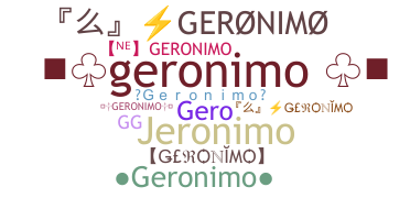 ชื่อเล่น - Geronimo