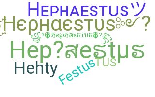 ชื่อเล่น - Hephaestus