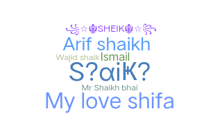 ชื่อเล่น - Shaikh