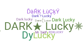ชื่อเล่น - DarkLucky