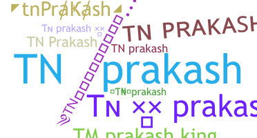 ชื่อเล่น - Tnprakash