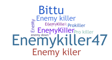 ชื่อเล่น - EnemyKiller