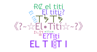 ชื่อเล่น - ElTiti