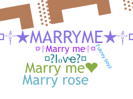ชื่อเล่น - Marryme