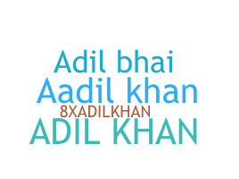 ชื่อเล่น - Aadilkhan