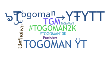 ชื่อเล่น - togoman