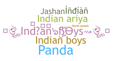 ชื่อเล่น - IndianBoys