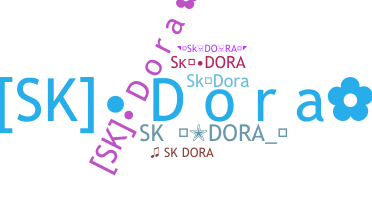 ชื่อเล่น - Skdora