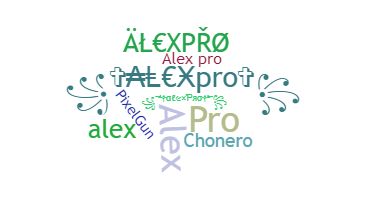 ชื่อเล่น - AlexPro