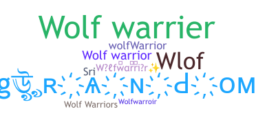 ชื่อเล่น - wolfwarrior