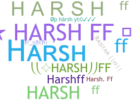 ชื่อเล่น - HarshFF
