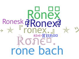 ชื่อเล่น - Ronex
