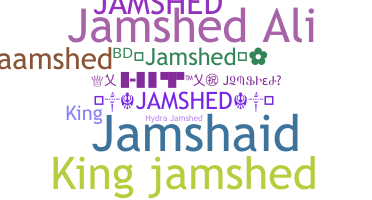 ชื่อเล่น - Jamshed