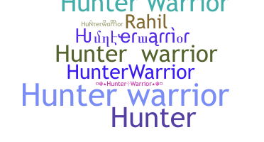 ชื่อเล่น - Hunterwarrior