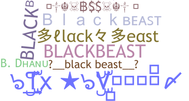 ชื่อเล่น - Blackbeast
