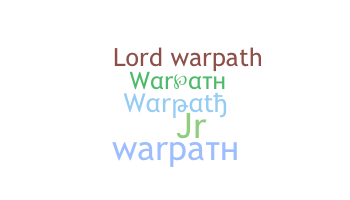 ชื่อเล่น - Warpath