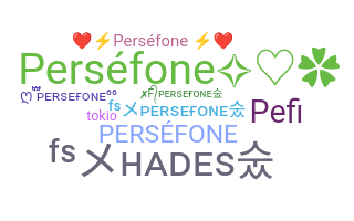 ชื่อเล่น - Persefone