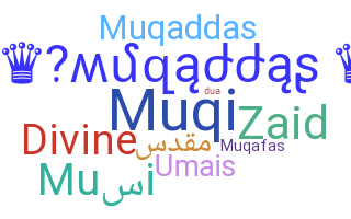 ชื่อเล่น - muqaddas