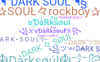 ชื่อเล่น - Darksoul