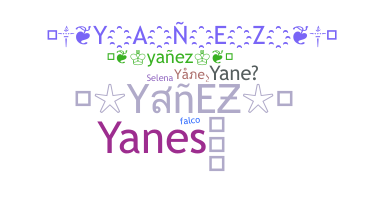 ชื่อเล่น - Yanez