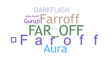 ชื่อเล่น - Faroff