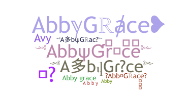 ชื่อเล่น - AbbyGrace