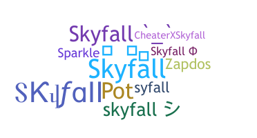 ชื่อเล่น - Skyfall